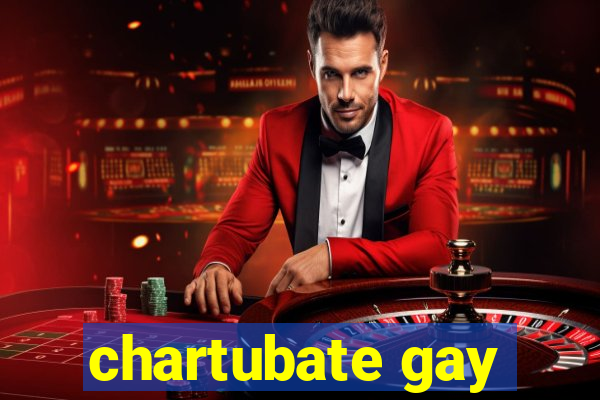 chartubate gay